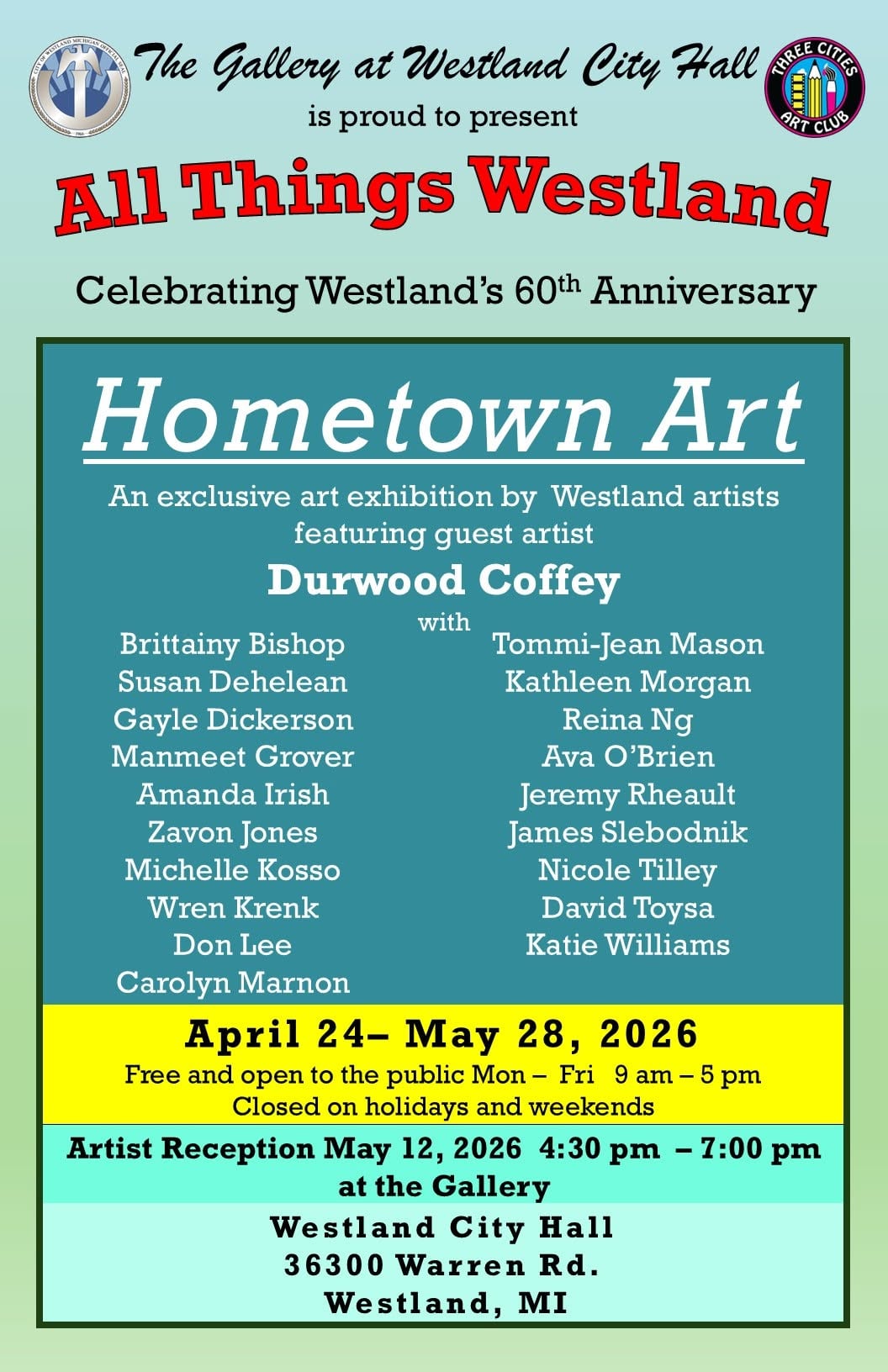 Poster: The Gallery at Westland City Hall presents All Things Westland, Celebrating Westland’s 60th Anniversary, Hometown Art, April 24 to May 28, 2026, including Jeremy Rheault